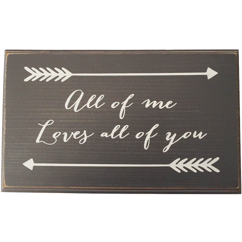All of me Loves all of you Wood