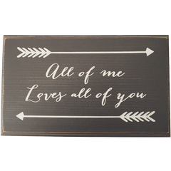 All of me Loves all of you Wood